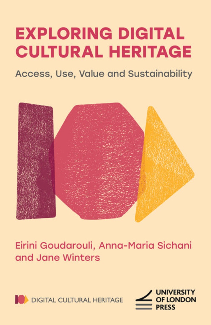 Exploring Digital Cultural Heritage: Access, Use, Value and Sustainability book cover