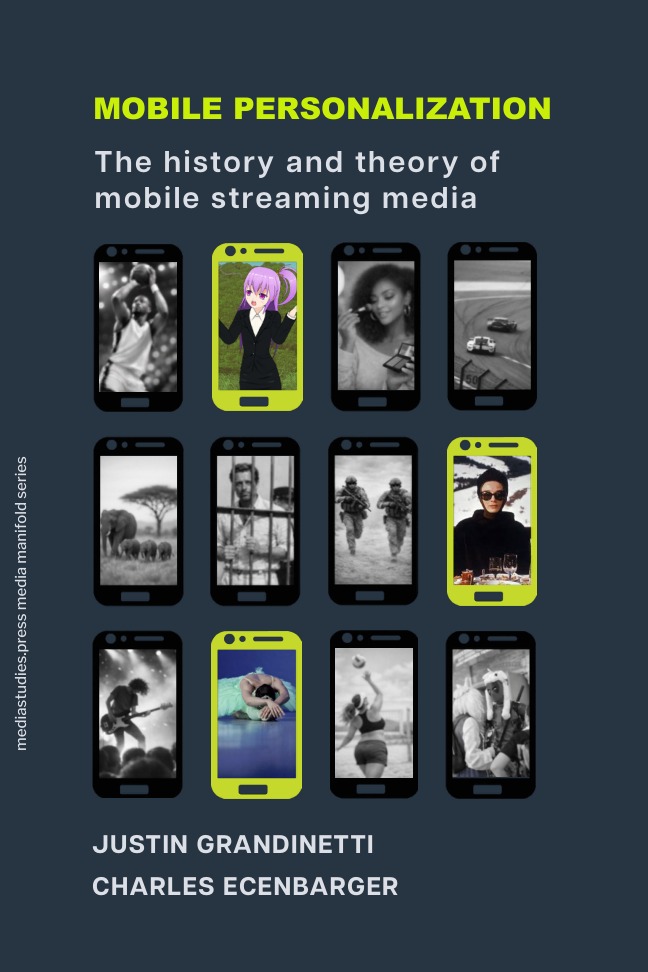 Mobile Personalization: The History and Theory of Mobile Streaming Media book cover