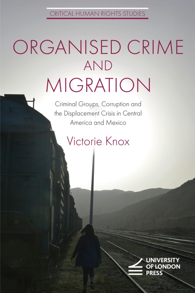 Organised Crime and Migration: Criminal Groups, Corruption and the Displacement Crisis in Central America and Mexico book cover