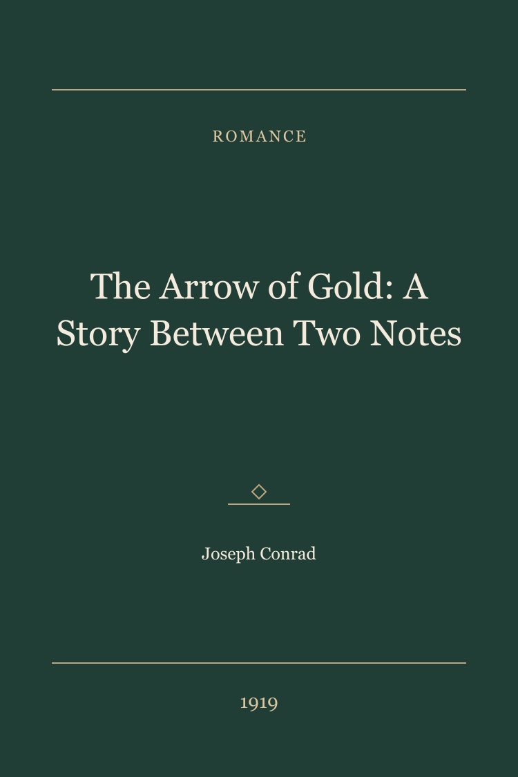 The Arrow of Gold: A Story Between Two Notes book cover