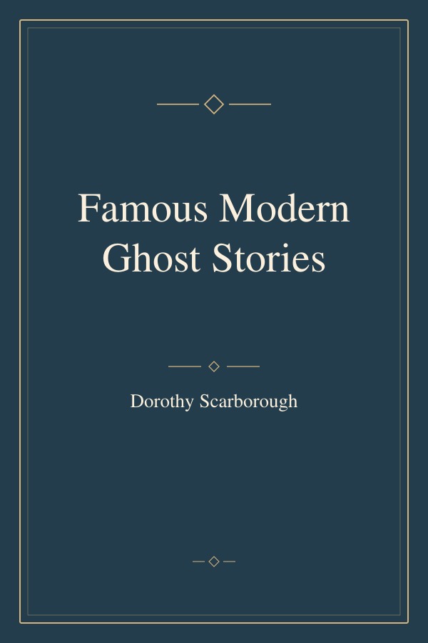 Famous Modern Ghost Stories book cover