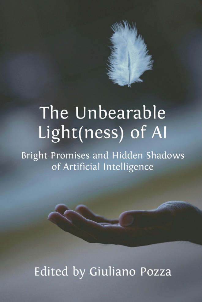 The Unbearable Light(ness) of AI: Bright Promises and Hidden Shadows of Artificial Intelligence book cover