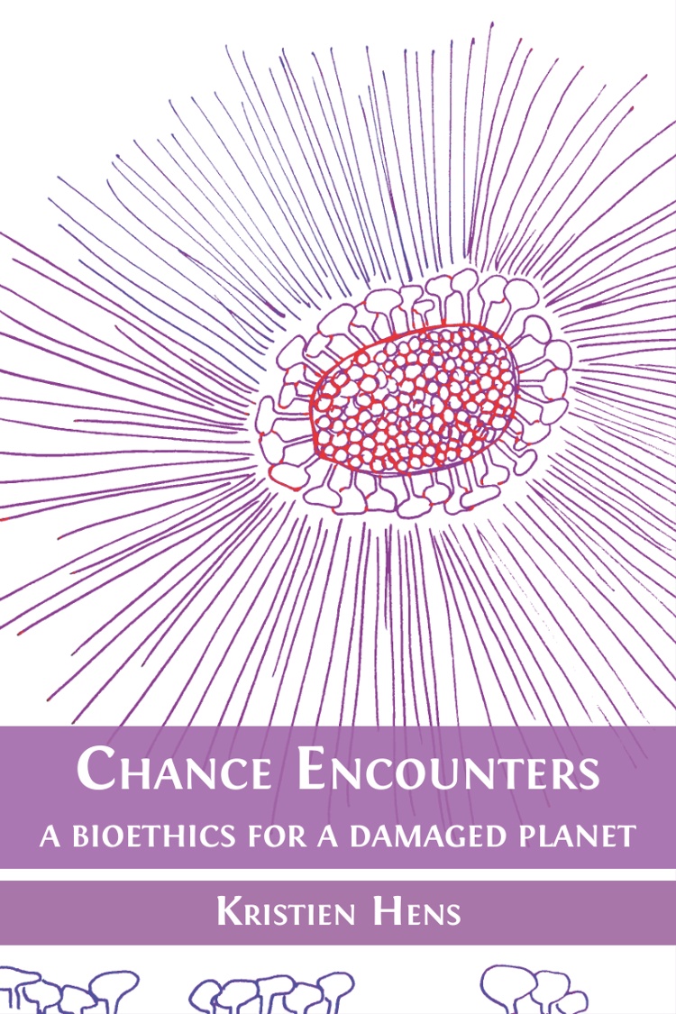 Chance Encounters: A Bioethics for a Damaged Planet book cover