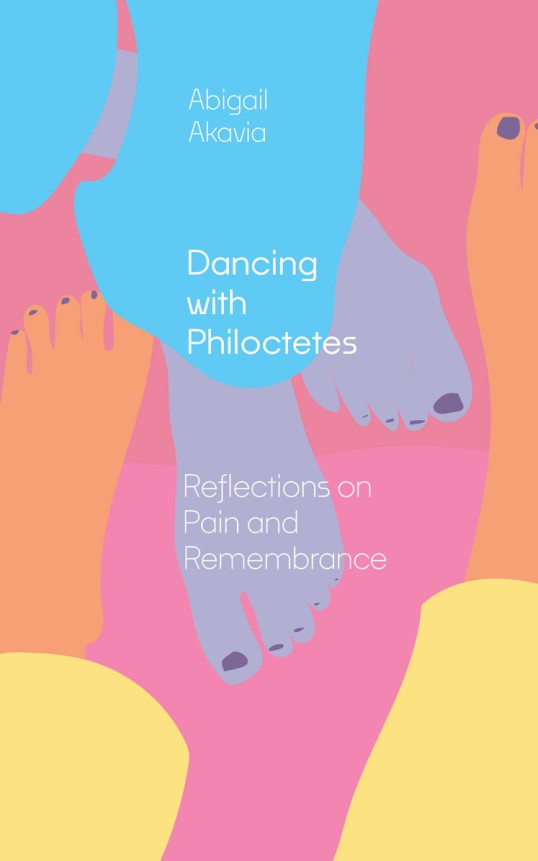 Dancing with Philoctetes: Reflections on Pain and Remembrance book cover