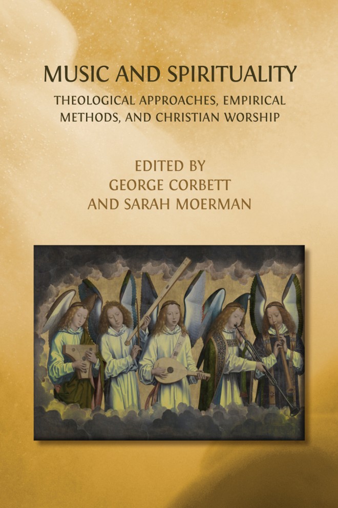 Music and Spirituality: Theological Approaches, Empirical Methods, and Christian Worship book cover
