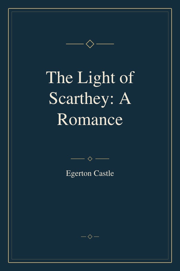 The Light of Scarthey: A Romance book cover