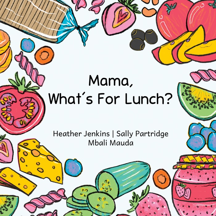 Mama, What’s For Lunch? book cover