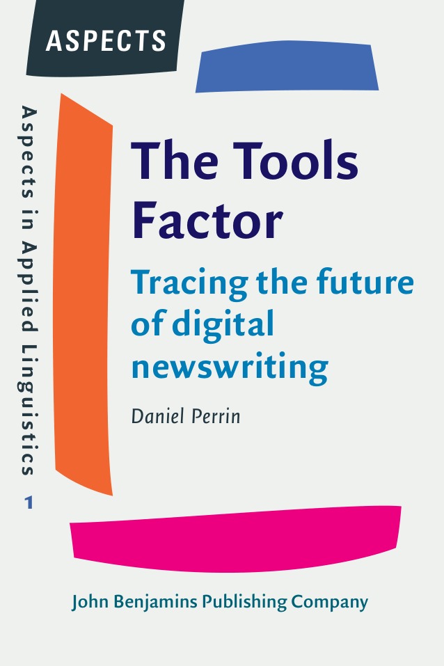 The Tools Factor: Tracing the Future of Digital Newswriting book cover