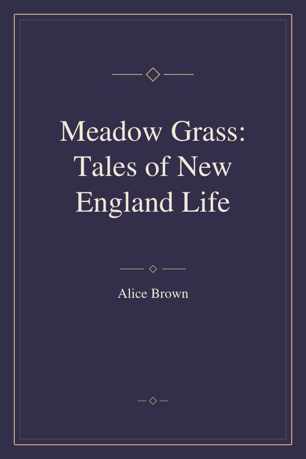 Meadow Grass: Tales of New England Life book cover