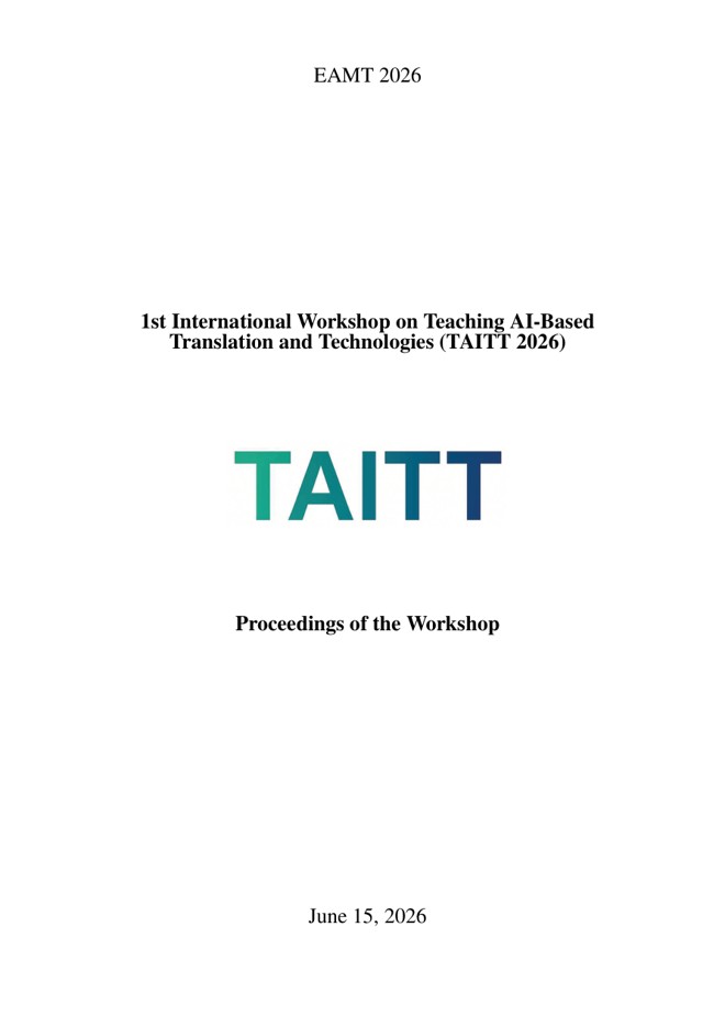1st International Workshop on Teaching AI-Based Translation and Technologies (TAITT 2026): Proceedings of the Workshop : June 15, 2026 book cover