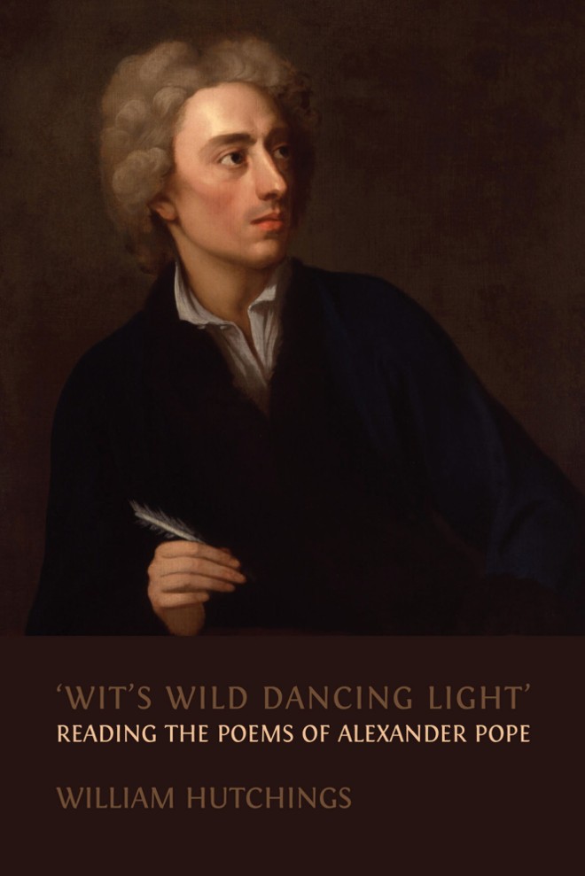 ‘Wit’s Wild Dancing Light’: Reading the Poems of Alexander Pope book cover