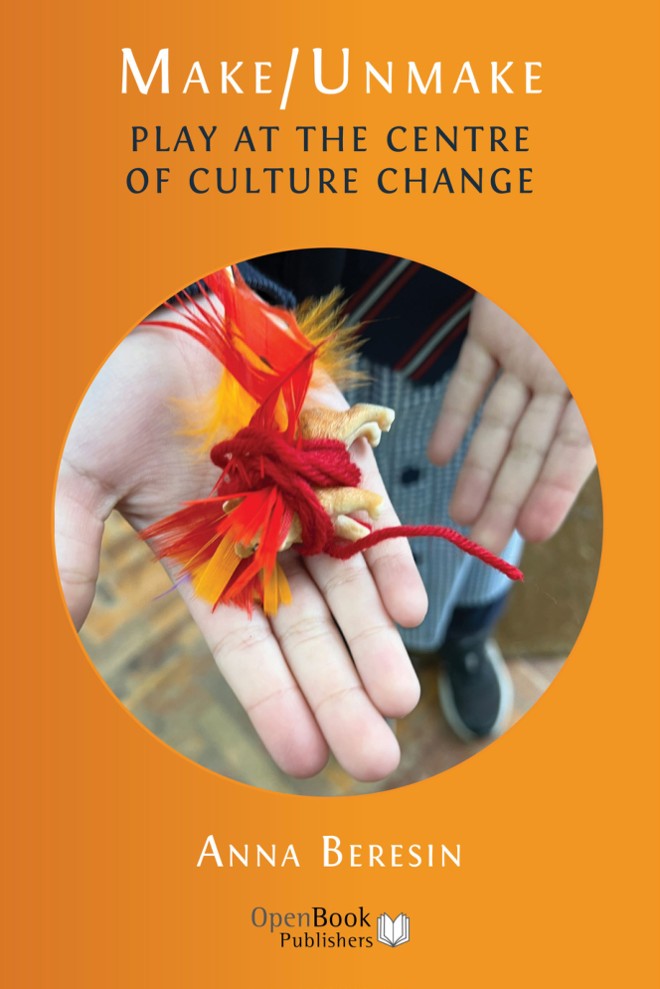 Make/Unmake: Play at the Centre of Culture Change book cover