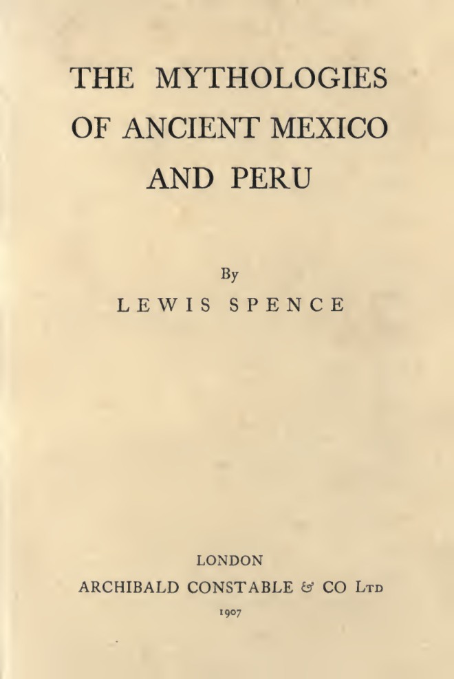 The Mythologies of Ancient Mexico and Peru book cover