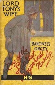 Lord Tony's Wife: An Adventure of the Scarlet Pimpernel book cover