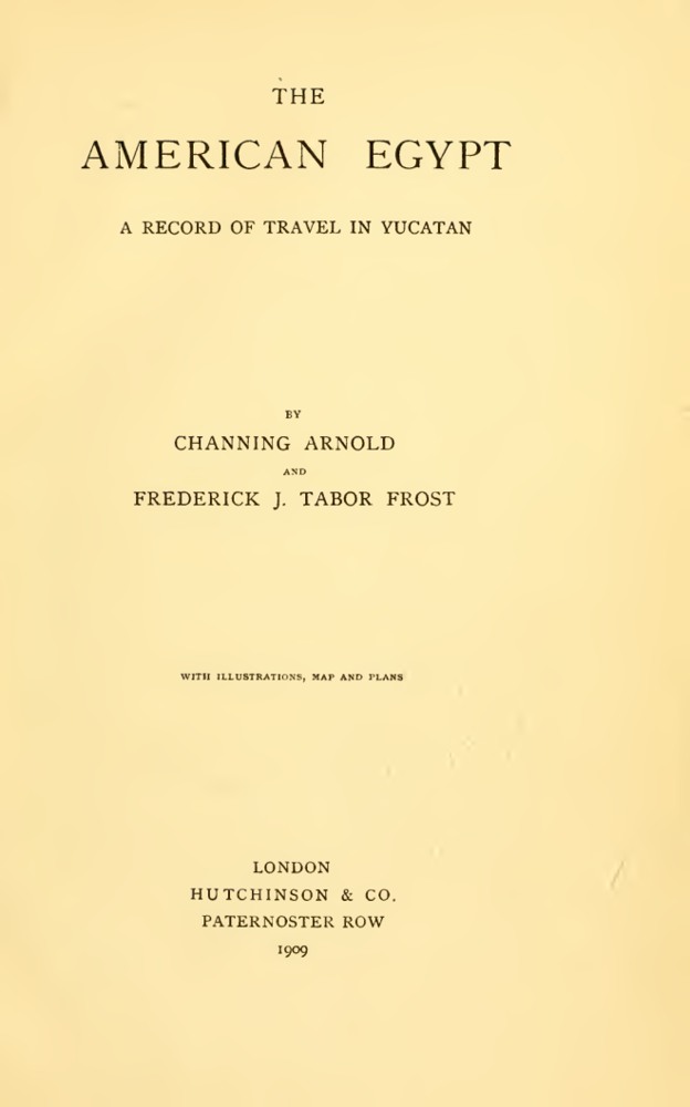 The American Egypt: A Record of Travel in Yucatan book cover