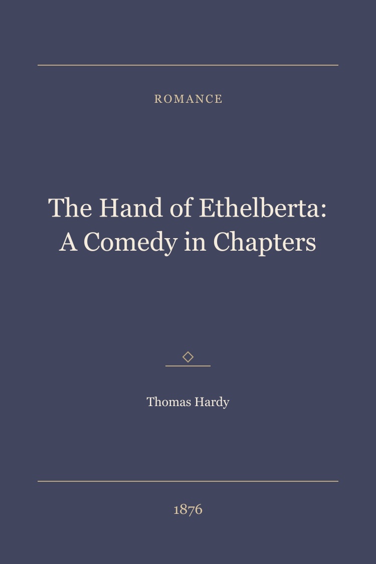 The Hand of Ethelberta: A Comedy in Chapters book cover