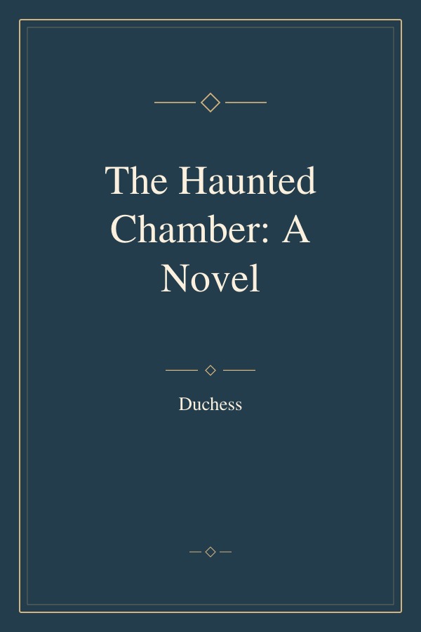 The Haunted Chamber: A Novel book cover