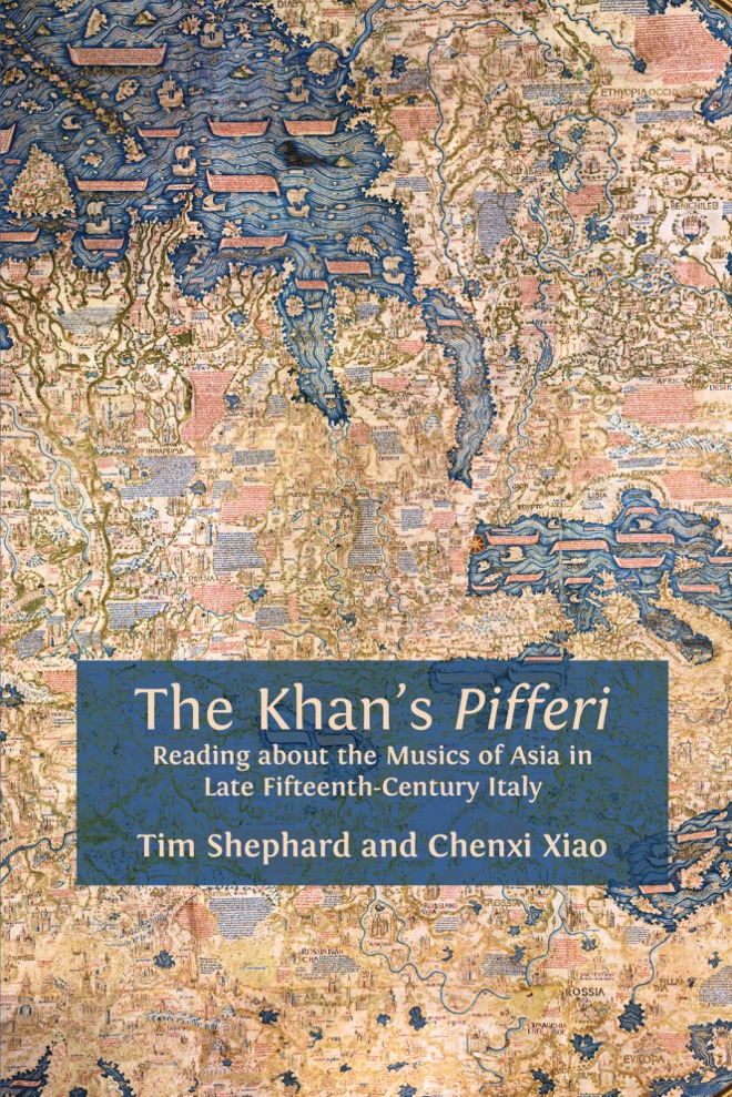 The Khan’s Pifferi: Reading about the Musics of Asia in Late Fifteenth-Century Italy book cover