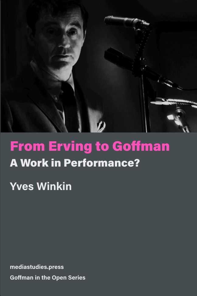 From Erving to Goffman: A Work in Performance? book cover