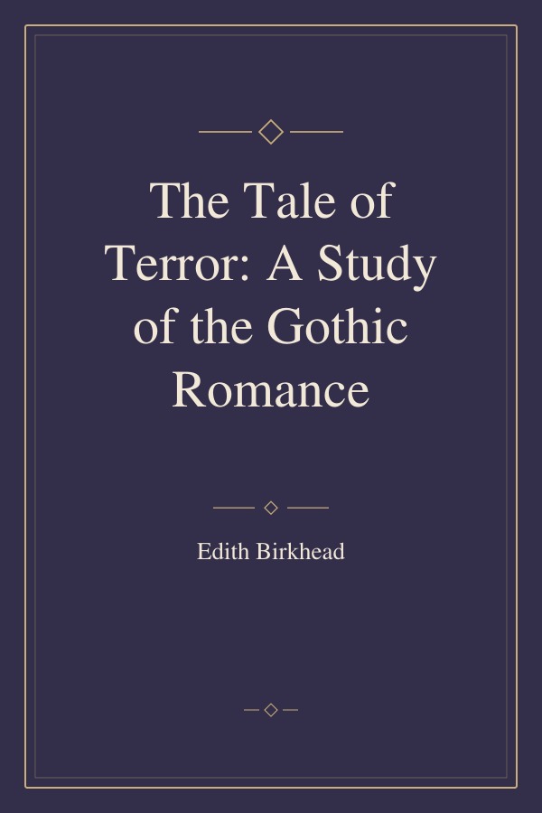 The Tale of Terror: A Study of the Gothic Romance book cover
