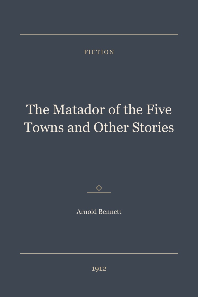 The Matador of the Five Towns and Other Stories book cover