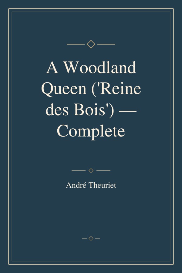 A Woodland Queen ('Reine des Bois') — Complete book cover