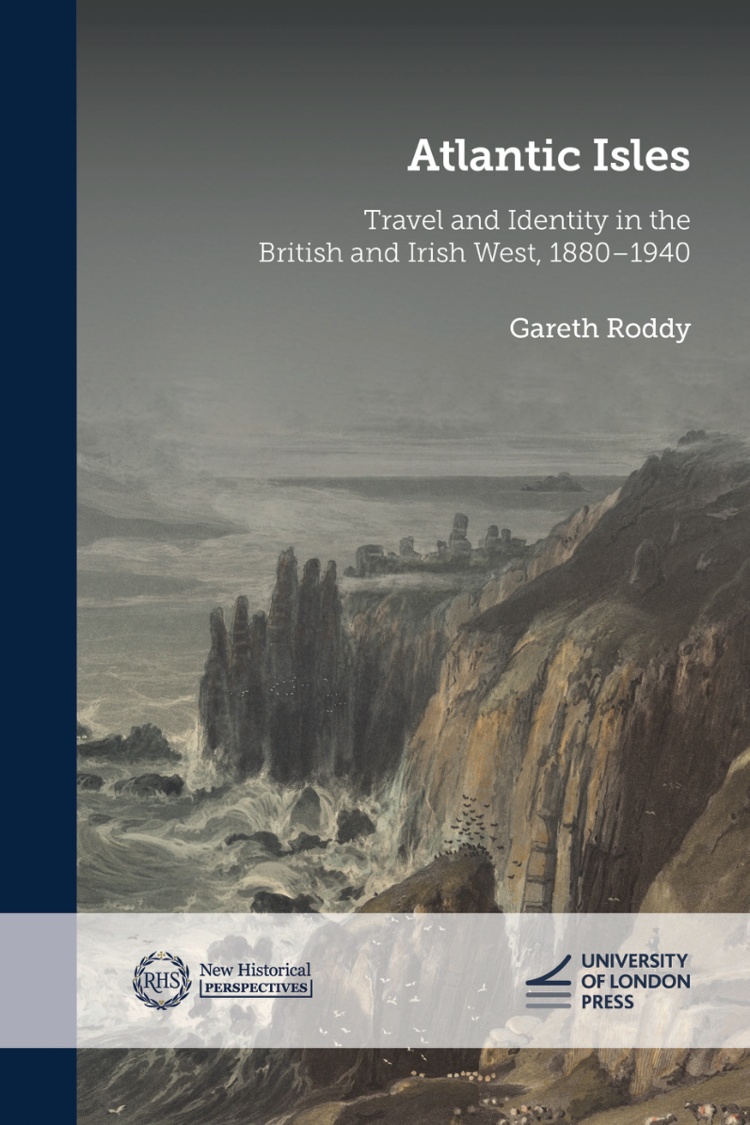 Atlantic Isles: Travel and Identity in the British and Irish West, 1880–1940 book cover