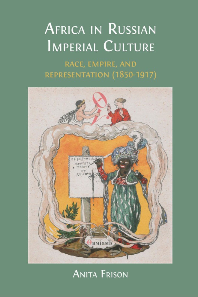 Africa in Russian Imperial Culture: Race, Empire, and Representation (1850-1917) book cover
