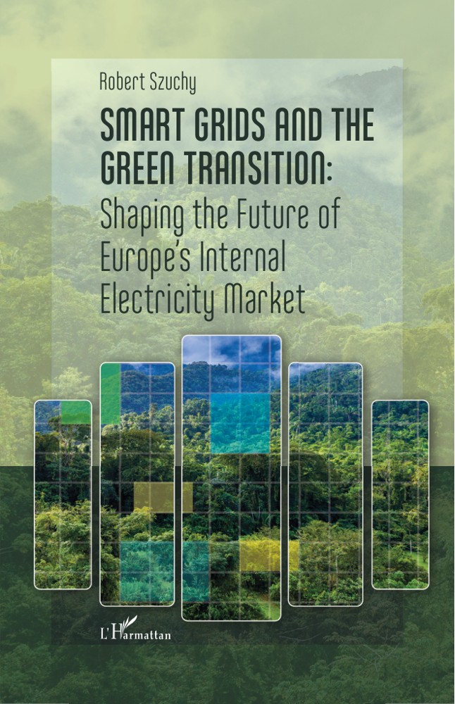 Smart Grids and the Green Transition: Shaping the Future of Europe’s Internal Electricity Market book cover