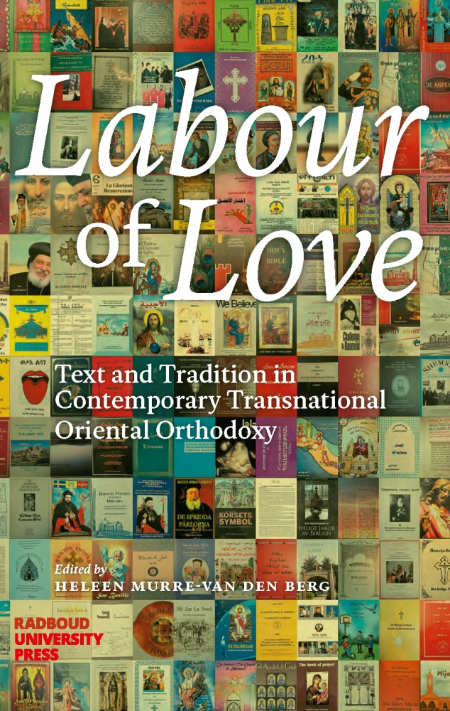 Labour of Love: Text and Tradition in Contemporary Transnational Oriental Orthodoxy book cover