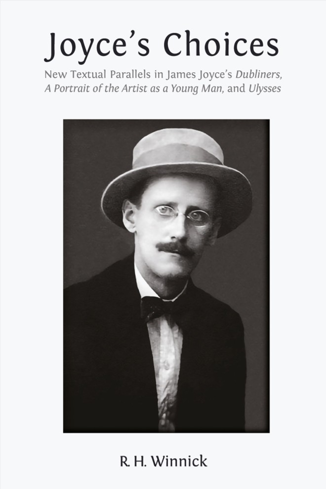 Joyce’s Choices: New Textual Parallels in James Joyce’s ‘Dubliners’, ‘A Portrait of the Artist as a Young Man’, and ‘Ulysses' book cover