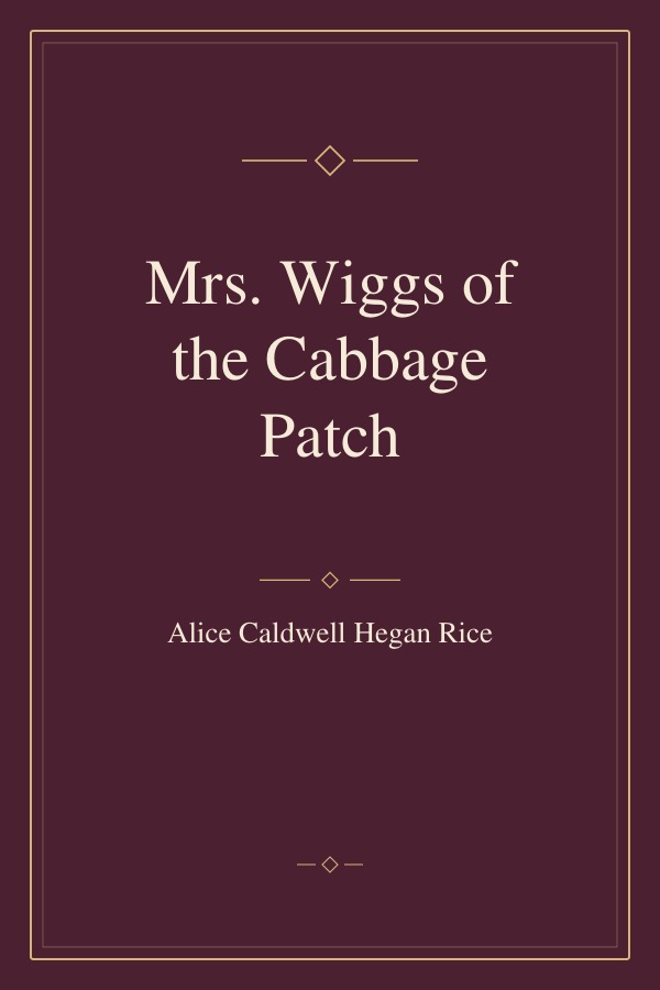 Mrs. Wiggs of the Cabbage Patch book cover