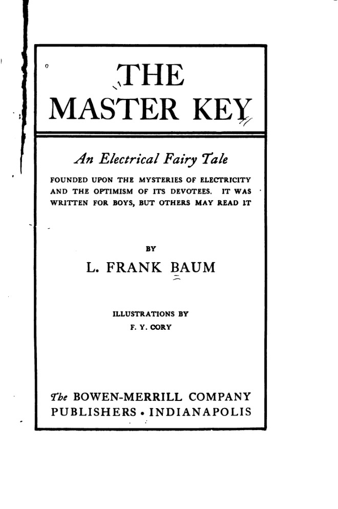 The master key : an electrical fairy tale, founded upon the mysteries of electricity and the optimism of its devotees ... book cover