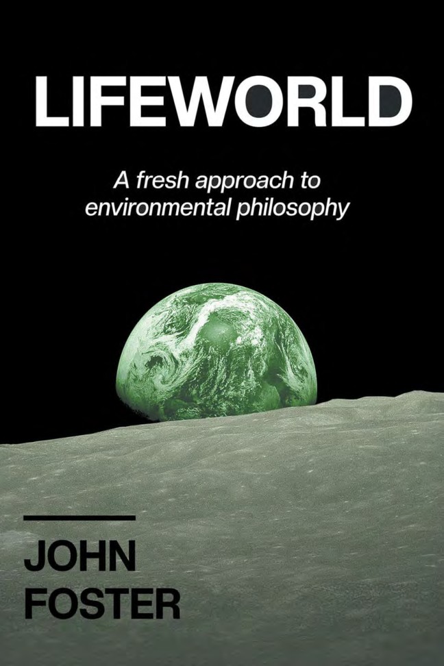 Lifeworld: A Fresh Approach to Environmental Philosophy book cover
