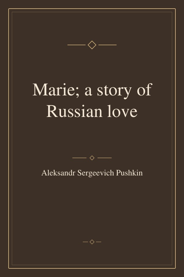 Marie; a story of Russian love book cover