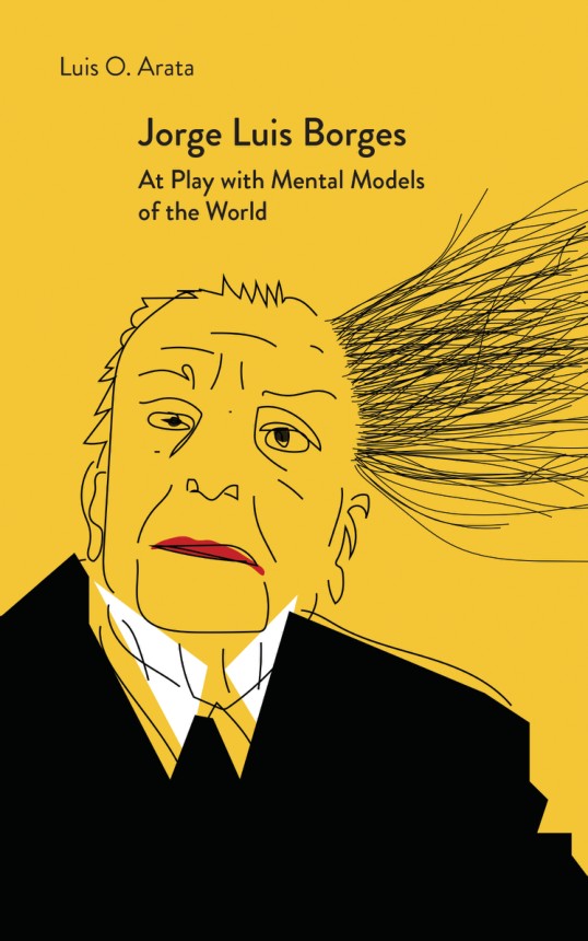 Jorge Luis Borges: At Play with Mental Models of the World book cover