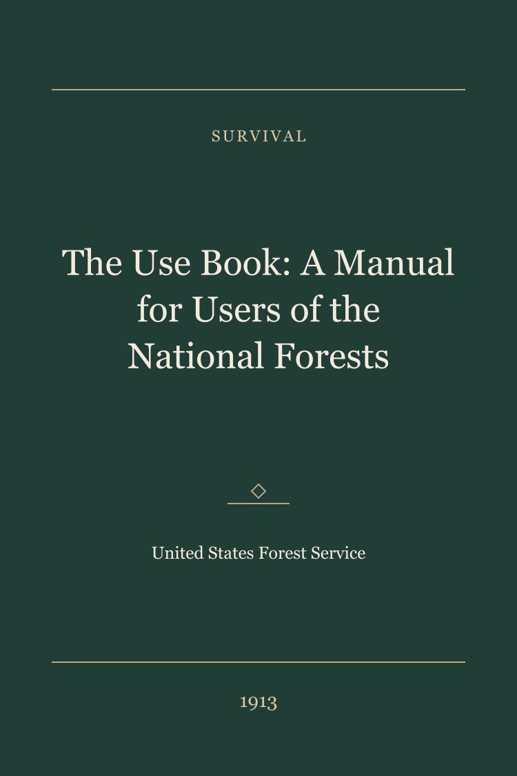 The Use Book: A Manual for Users of the National Forests book cover