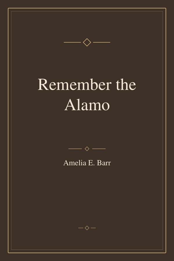 Remember the Alamo book cover