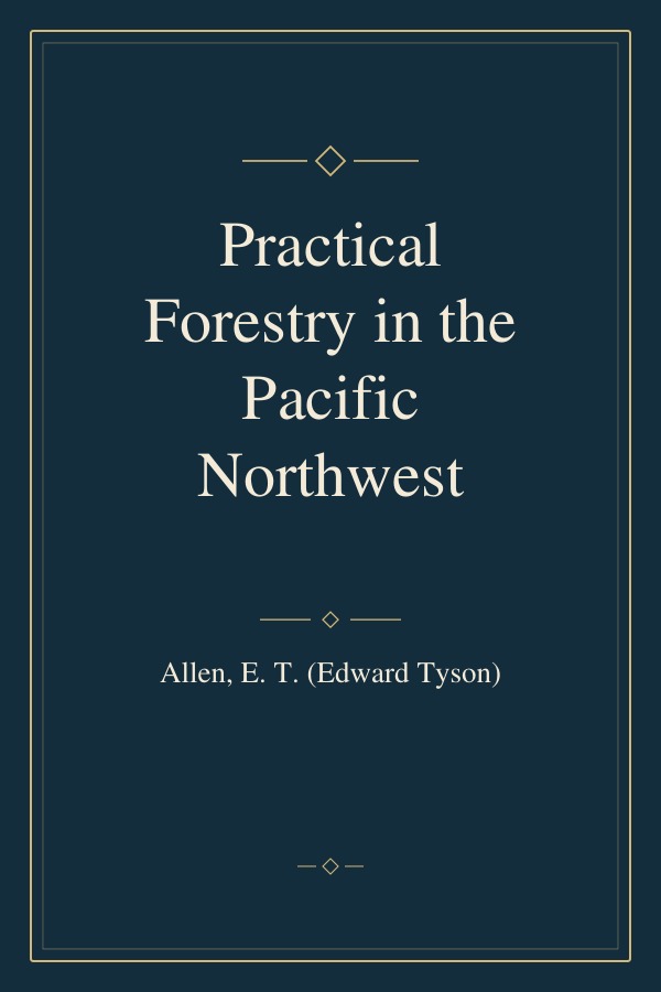 Practical Forestry in the Pacific Northwest book cover