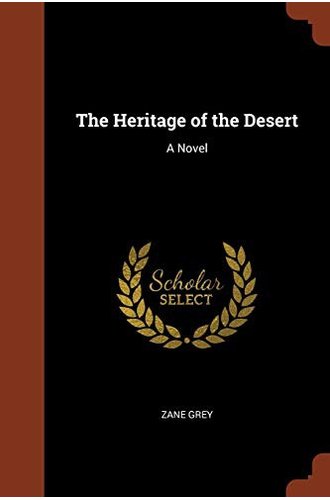 The Heritage of the Desert: A Novel book cover
