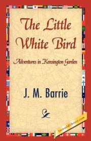 The Little White Bird; Or, Adventures in Kensington Gardens book cover