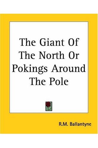 The Giant of the North: Pokings Round the Pole book cover