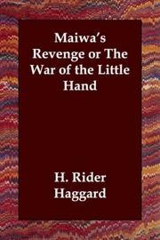 Maiwa's Revenge; Or, The War of the Little Hand book cover