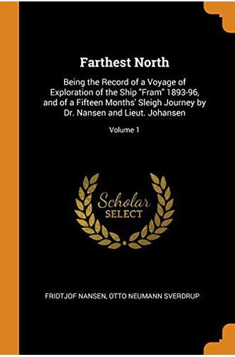 Farthest North, Vol. II Being the Record of a Voyage of Exploration of the Ship 'Fram' 1893-1896 book cover