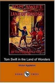 Tom Swift in the Land of Wonders; Or, The Underground Search for the Idol of Gold book cover