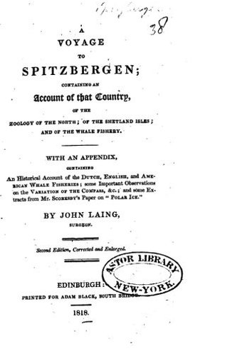 A voyage to Spitzbergen containing an account of that country, of the zoology of the North; of the Shetland Islands; and of the whale fishery book cover