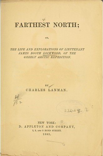Farthest North The Life and Explorations of Lieutenant James Booth Lockwood, of the Greely Arctic Expedition book cover