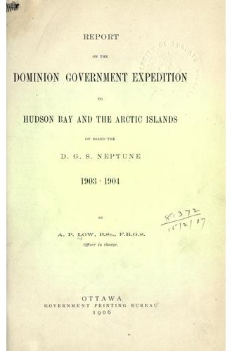 Report on the Dominion Government Expedition to Hudson Bay and the Arctic Islands on board the D.G.S. Neptune, 1903-1904 book cover