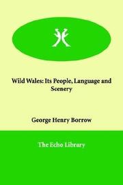 Wild Wales: Its People, Language and Scenery book cover