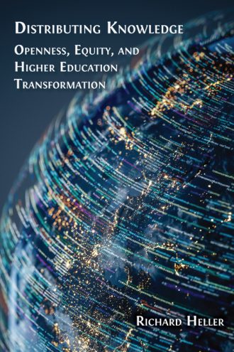 Distributing Knowledge: Openness, Equity, and Higher Education Transformation book cover